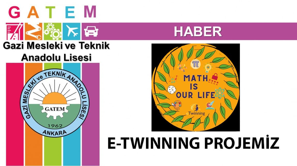 MATH IS OUR LIFE E-TWINING PROJEMİZ